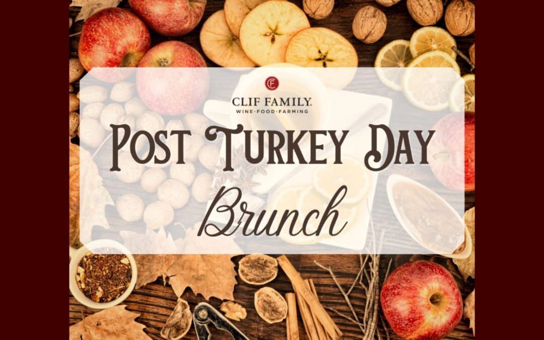 Clif Family Winery’s Annual Post Turkey Day Brunch