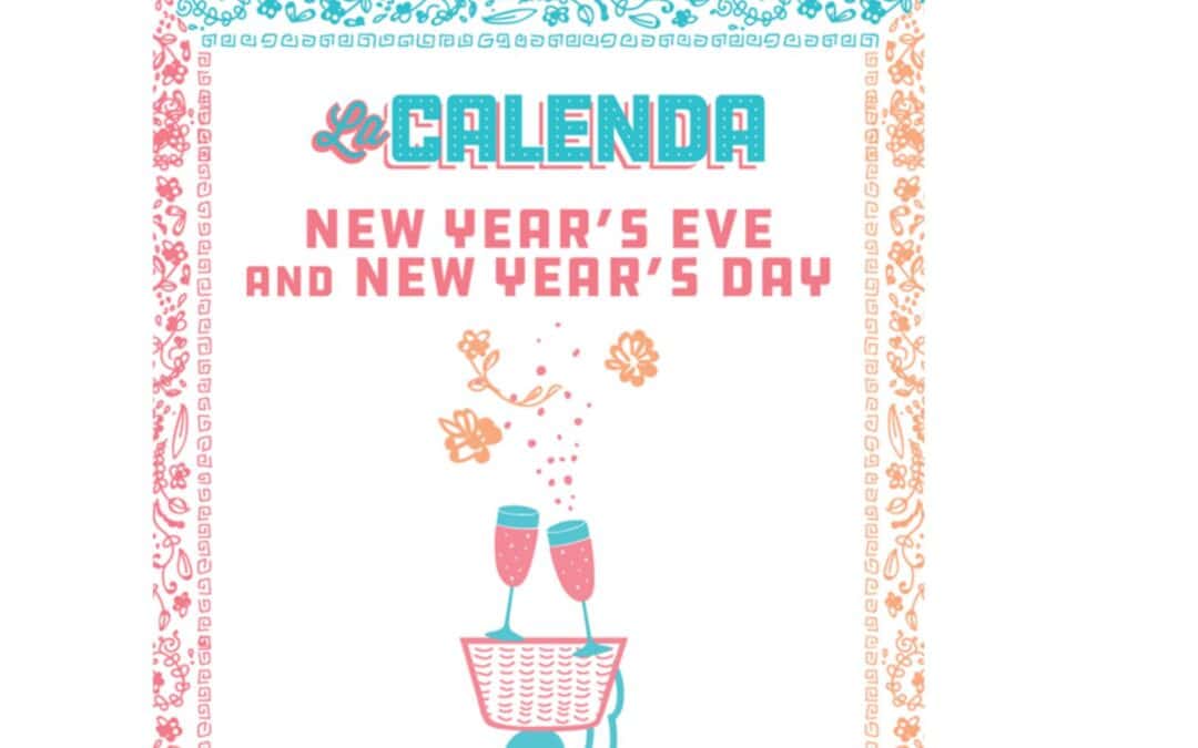 La Calenda New Year’s Eve and 4th Anniversary Celebration